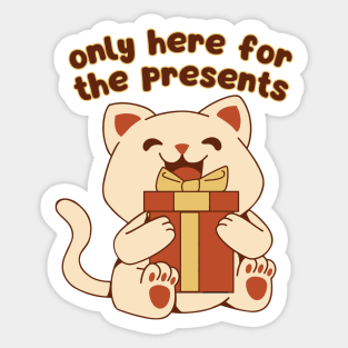 Only Here For The Presents Sticker